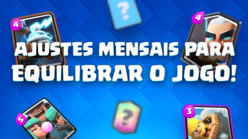 Atualização no Clash Royale, agora será mensal!
